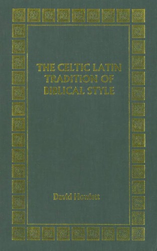 The Celtic Latin Tradition of Biblical Style