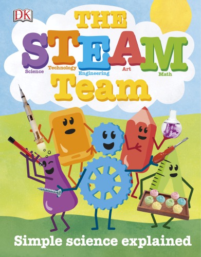 The STEAM Team: Simple Science Explained