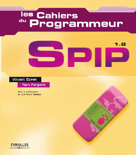 Les cahiers du programmeurs - Spip 1.8