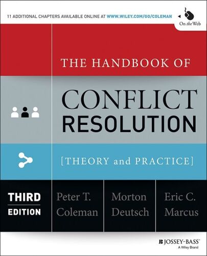 The Handbook of Conflict Resolution: Theory and Practice