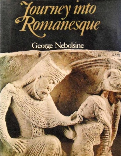 Journey into Romanesque: A Traveller’s Guide to Romanesque Monuments in Europe