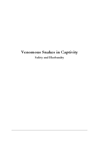 Venomous Snakes in Captivity: Safety and Husbandry