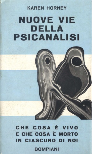 Nuove vie della psicanalisi. Che cosa è vivo e che cosa è morto in ciascuno di noi