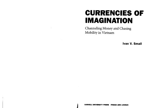 Currencies of Imagination. Channeling Money and Chasing Mobility in Vietnam