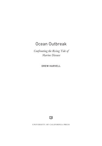 Ocean Outbreak: Confronting the Rising Tide of Marine Disease