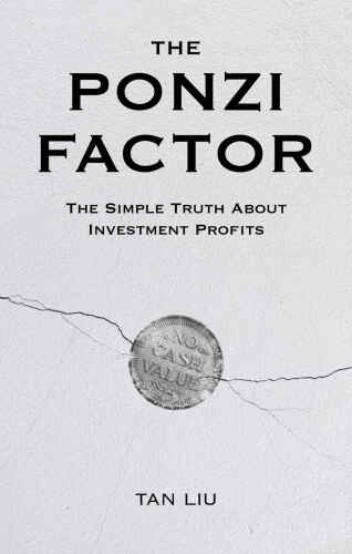 The Ponzi Factor: The Simple Truth about Investment Profits