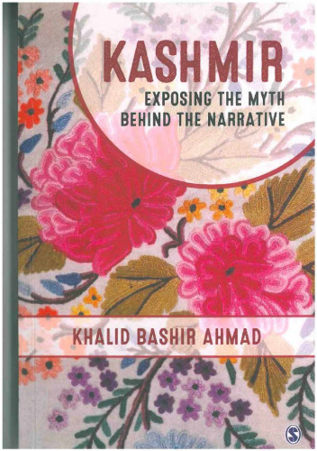 Kashmir: Exposing the Myth Behind the Narrative