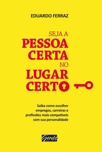 Seja a pessoa certa no lugar certo