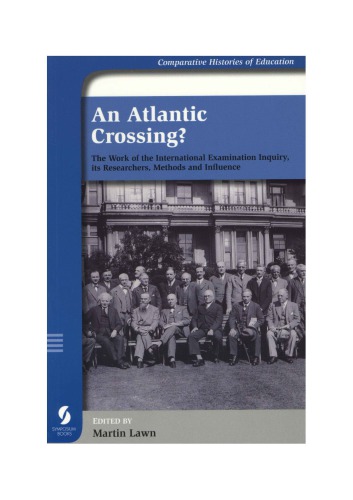 An Atlantic Crossing? The Work of the International Examination Inquiry, its Researchers, Methods and Influence