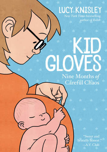 Kid Gloves: Nine Months of Careful Chaos