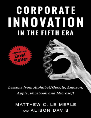 Corporate Innovation in the Fifth Era: Lessons from Alphabet/Google, Amazon, Apple, Facebook, and Microsoft