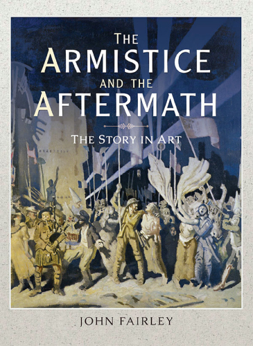 The Armistice and the Aftermath: The Story in Art