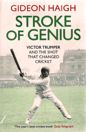 Stroke of Genius: Victor Trumper and the Shot that Changed Cricket