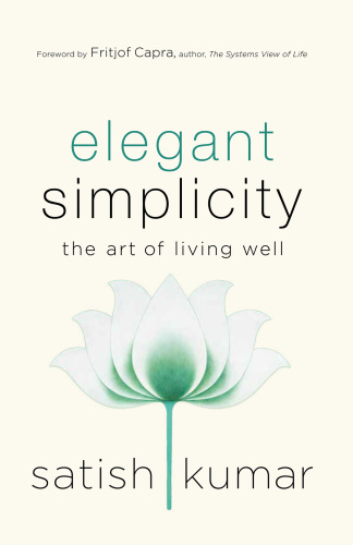 Elegant Simplicity: The Art of Living Well