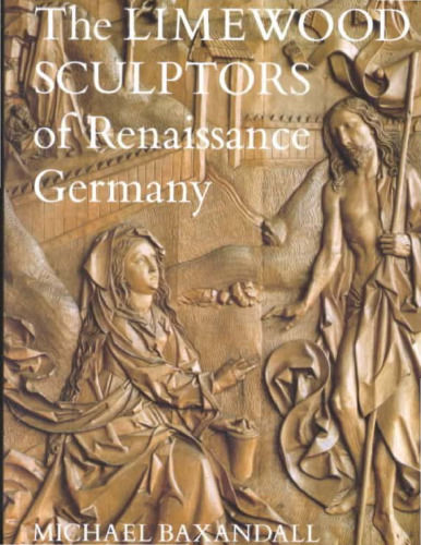 The Limewood Sculptors of Renaissance Germany