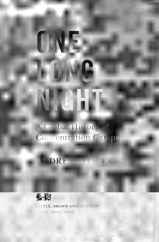 One Long Night: A Global History of Concentration Camps