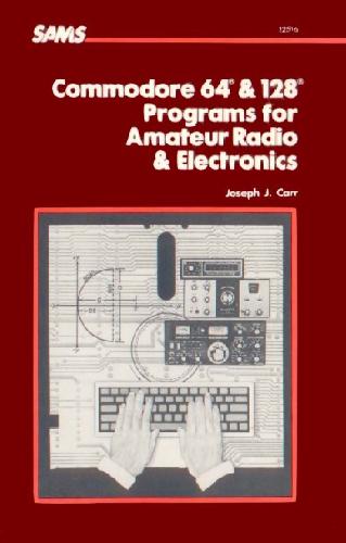 Commodore 64 and 128 Programs for Amateur Radio and Electronics