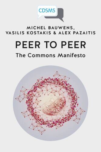 Peer to Peer: The Commons Manifesto