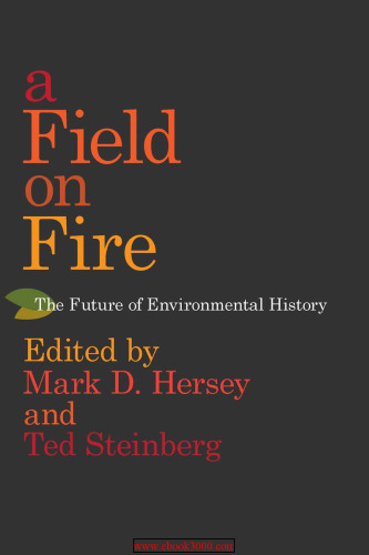 A Field on Fire: The Future of Environmental History