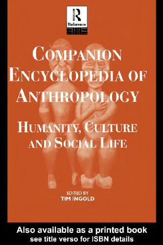 Companion Encyclopedia of Anthropology. Humanity, Culture & Social life