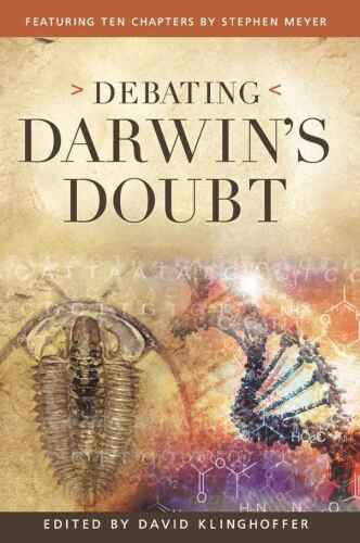 Debating Darwin’s Doubt: A Scientific Controversy That Can No Longer Be Denied