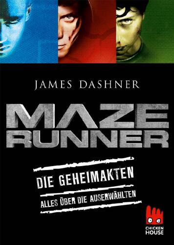 Maze Runner - Die Geheimakten: Alles über Die Auserwählten