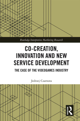 Co-Creation, Innovation and New Service Development: The Case of Videogames Industry