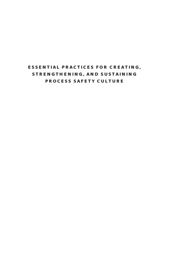 Essential Practices for Creating, Strengthening, and Sustaining Process Safety Culture