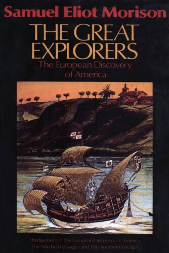 The Great Explorers: The European Discovery of America