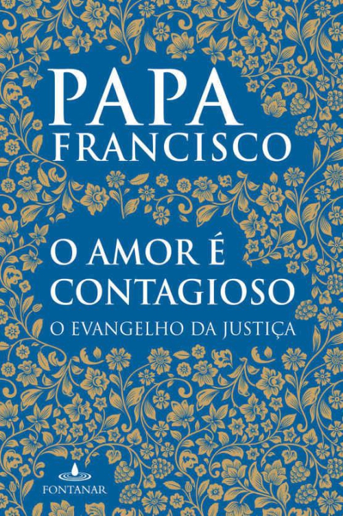 O amor é contagioso: O Evangelho da justiça