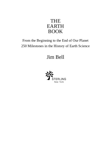 The Earth Book: From the Beginning to the End of Our Planet, 250 Milestones in the History of Earth Science