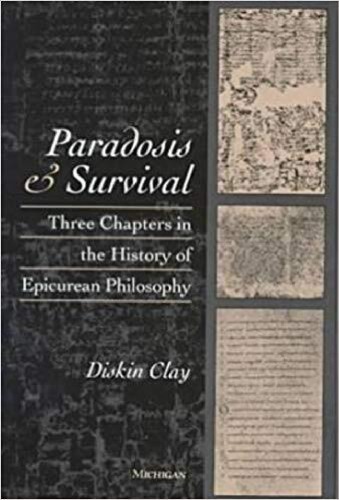 Paradosis and Survival: Three Chapters in the History of Epicurean Philosophy