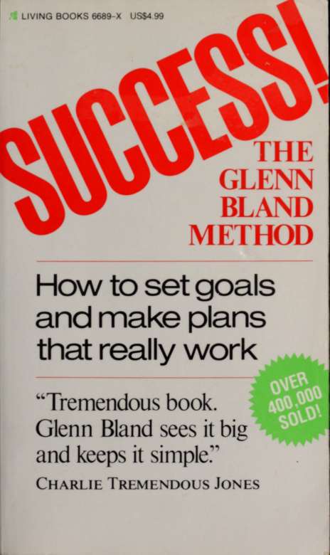 Success! : the Glenn Bland method