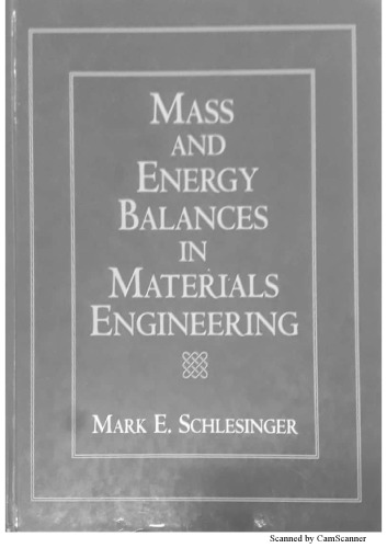 Mass and Energy Balances for Materials Engineering