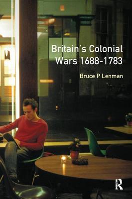 Britain’s Colonial Wars, 1688-1783