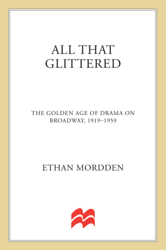 All That Glittered: The Golden Age of Drama on Broadway, 1919-1959