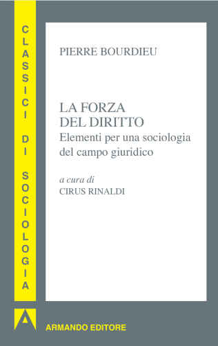 La forza del diritto. Elementi per una sociologia del campo giuridico