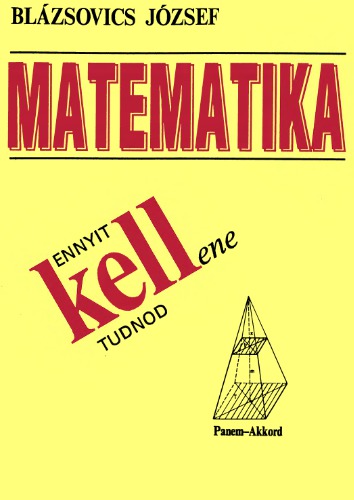 Ennyit kellene tudnod - Matematika