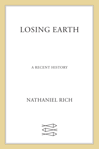 Losing Earth: A Recent History