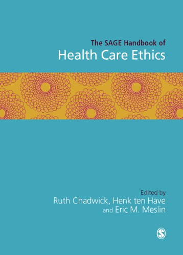 The SAGE Handbook of Health Care Ethics: Core and Emerging Issues