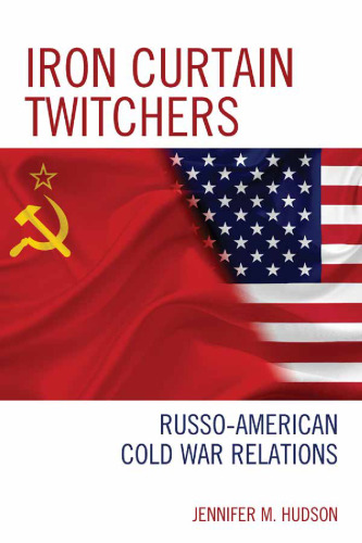 Iron Curtain Twitchers: Russo-American Cold War Relations