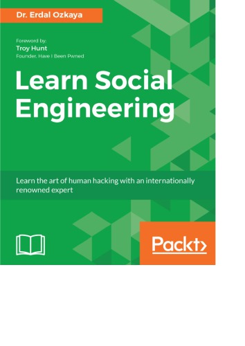 Learn Social Engineering Learn the art of human hacking with an internationally renowned expert