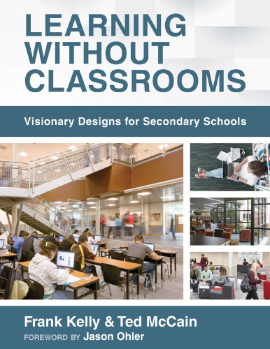 Learning Without Classrooms: Visionary Designs for Secondary Schools (6 Elements of School Management That Impact Student Learning)