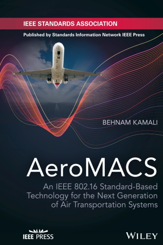 Aeronautical Mobile Airport Communications Systems: IEEE 802. 16 Standard-Based Technology for the Next Generation of Air Transportation Infrastructure