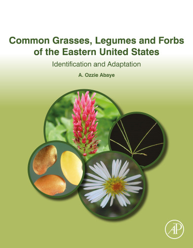 Common grasses, legumes and forbs of the eastern United States: identification and adaptation