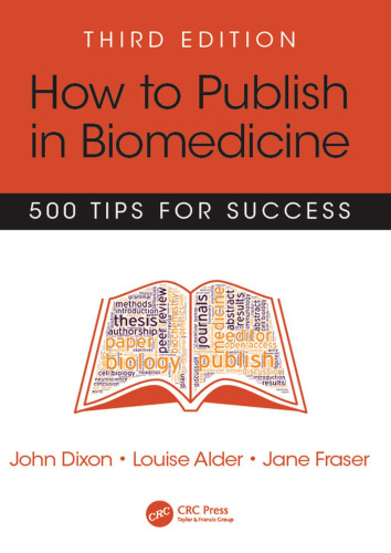 How to publish in biomedicine: 500 tips for success