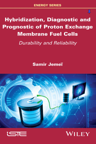 Hybridization, diagnostic and prognostic of proton exchange membrane fuel cells: durability and reliability