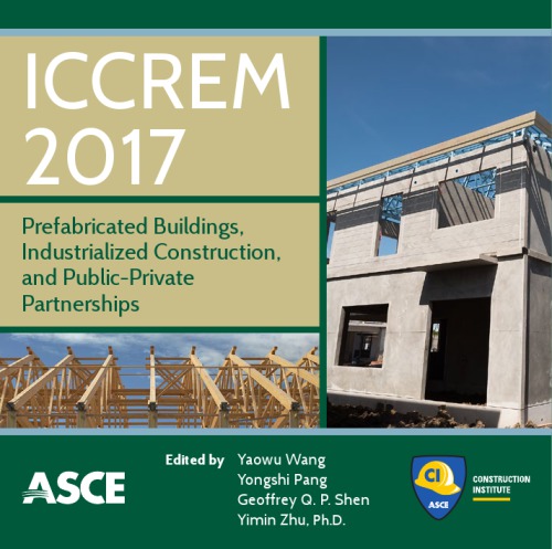 ICCREM 2017: proceedings of the International Conference on Construction and Real Estate Management 2017, November 10-12 2017, Guangzhou, China