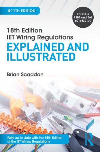 18th edition IET wiring regulations. Explained and illustrated