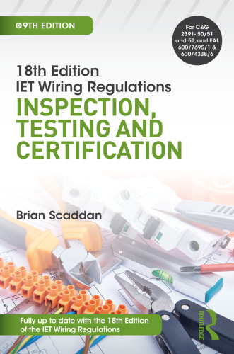 18th edition IET wiring regulations. Inspection, testing and certification